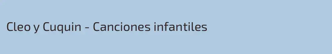 Cleo y Cuquin - Canciones infantiles